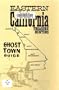 Eastern California Treasure Hunter's Ghost Town Guide