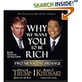 Why We Want You to Be Rich: Two Men - One Message by Donald J. Trump, Robert T. Kiyosaki, John Dossett, and Skipp Sudduth
