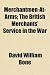 Merchantmen-At-Arms; The British Merchants' Service in the War