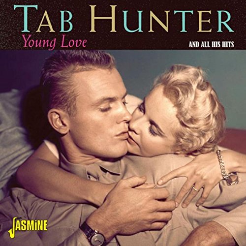 Tab Hunter - Young Love And All His Hits [original Recordings Remastered] - Zortam Music