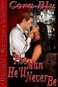 The Man He'll Never Be (Midnight Moanings Collection)