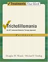 Trichotillomania: An ACT-enhanced Behavior Therapy Approach Workbook (Treatments That Work)