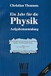 Ein Jahr f�r die Physik. Aufgabensammlung