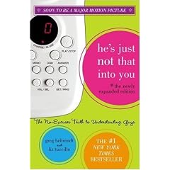 He's Just Not That into You: The No-excuses Truth to Understanding Guys