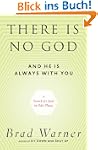 There Is No God and He Is Always with...