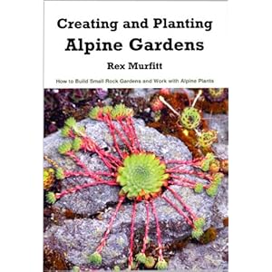 Creating and Planting Alpine Gardens