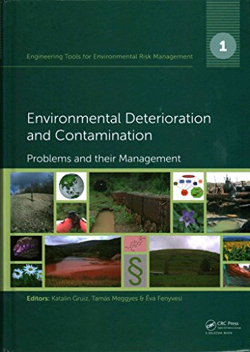 [Engineering Tools for Environmental Risk Management: Environmental Deterioration and Contamination - Problems and Their Management Part 1] (By: Gruiz Katalin) [published: March, 2015]