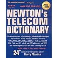 Newton's Telecom Dictionary, 24th Edition: Telecommunications, Networking, Information Technologies, The Internet (Newton's Telecom Dictionary)