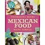 Mexican Food Made Simple by Thomasina Miers