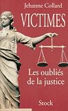 Victimes. Les oubli�s de la justice