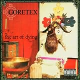 Art of Dying by Goretex