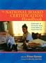 National Board Certification Handbook, The: Support and Stories from Teachers and Candidates