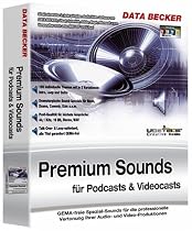 Premium Sounds f&uuml;r Podcasts & Videocasts, CD-ROM GEMA-freie Spezial-Sounds f&uuml;r die professionelle Vertonung Ihrer Audio- und Videoproduktionen