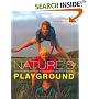 Nature's Playground: Activities, Crafts and Games to Encourage Your Children to Enjoy the Great Outdoors