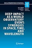 Deep Impact as a World Observatory Event: Synergies in Space, Time, and Wavelength: Proceedings of the ESO/VUB Conference held in Brussels, Belgium, 7-10 August 2006