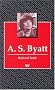 A.S.Byatt (Writers & Their Work)