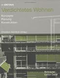 Im Detail: Verdichtetes Wohnen: Konzepte, Planung, Konstruktion (Im Detail (deutsch)) (German Edition)