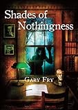 Shades of nothingness