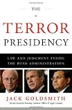 The Terror Presidency: Law and Judgment Inside the Bush Administration