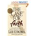 The Case for Faith: A Journalist Investigates the Toughest Objections to Christianity