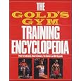 The Gold's Gym Training Encyclopedia