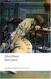 East Lynne (Oxford Worlds Classics)