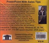 PowerPoint With Sales Tips: A Thorough and Interactive Guide to PowerPoint Success for Businesspeople That Teaches the Technical Use of PowerPoint ... an Interactive Program With a Touch of Humor