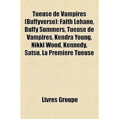 Tueuse de Vampires (Buffyverse): Faith Lehane, Buffy Summers, Tueuse de Vampires, Kendra Young, Nikki Wood, Kennedy, Satsu, La Premire Tueuse