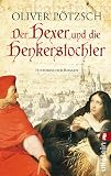 Oliver P�tzsch: Der Hexer und die Henkerstochter