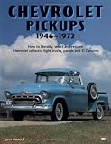 Chevrolet Pickups, 1946-1972: How to Identify, Select and Restore Chevrolet Collector Light Trucks (Motorbooks Workshop)