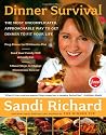 Dinner Survival: The Most Uncomplicated, Approachable Way to Get Dinner to Fit Your Life