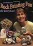 Rock Painting Fun for Everyone!