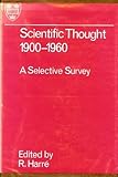 Scientific thought 1900-1960 : a selective survey