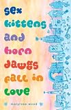 Sex Kittens and Horn Dawgs Fall in Love