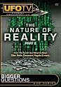 Bigger Questions? The Nature of Reality