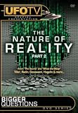 Bigger Questions? The Nature of Reality Bigger Questions? The Nature of Reality