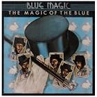 The Magic of the Blue by Blue Magic
