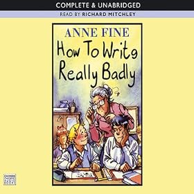 How to Write Really Badly (Unabridged)