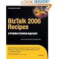 BizTalk 2006 Recipes: A Problem-Solution Approach