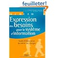 Expression des besoins pour le syst�me d'information - Guide d'�laboration du cahier des charges