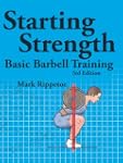 Starting Strength: Basic Barbell Trai...