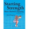 Starting Strength: Basic Barbell Training