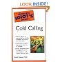 The Complete Idiot's Guide to Cold Calling
