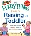 The Everything Guide to Raising a Toddler: All you need to raise a happy, healthy, and confident Toddler (Everything (Parenting))