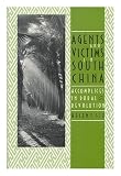 Agents and victims in South China : accomplices in rural revolution
