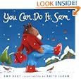 You Can Do It, Sam