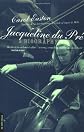 Jacqueline du Pré: A Biography