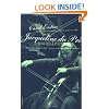 Jacqueline du Pr�: A Biography
