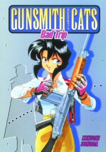 Gunsmith Cats: Bad Trip