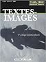 Textes-Images : Actes du 4e colloque interdisciplinaire Ic�ne-Image, Mus�es d'Auxerre, les 5, 6 et 7 juillet 2007